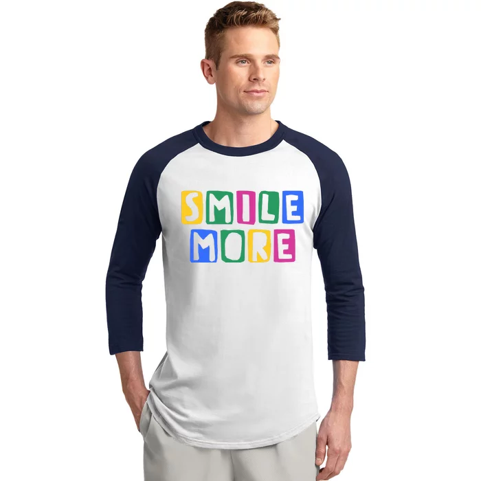 Smile More Colorful Inspiring Baseball Sleeve Shirt