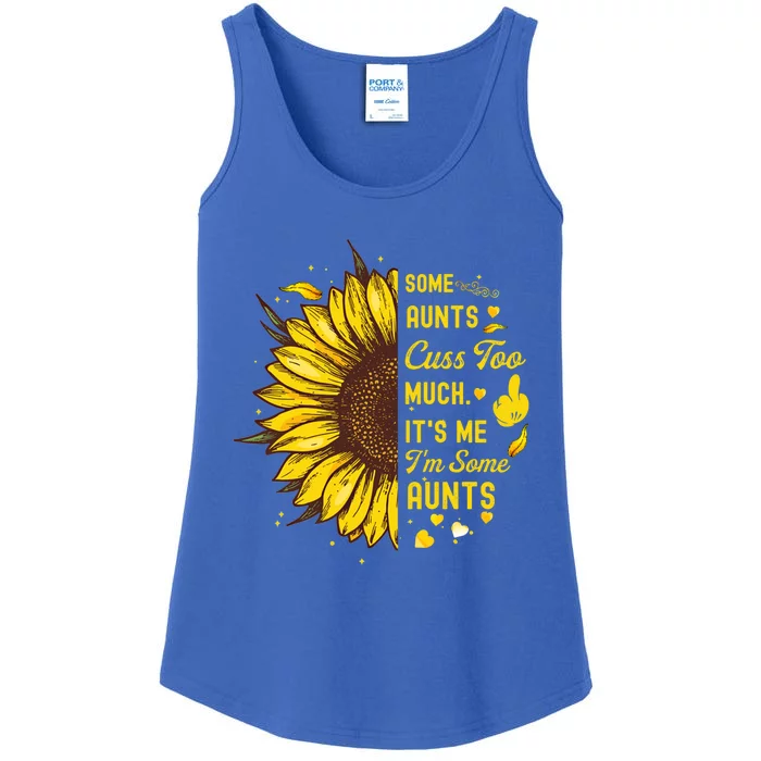 Some Moms Cuss Too Much Its Me Im Some Moms Sunflower Gift Ladies Essential Tank