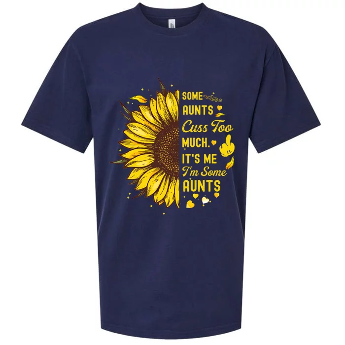 Some Moms Cuss Too Much Its Me Im Some Moms Sunflower Gift Sueded Cloud Jersey T-Shirt