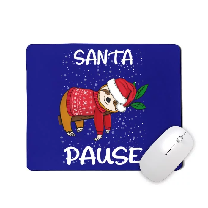 Sloth Merry Christmas Santa Sloth Slothmas Santa Pause Gift Mousepad