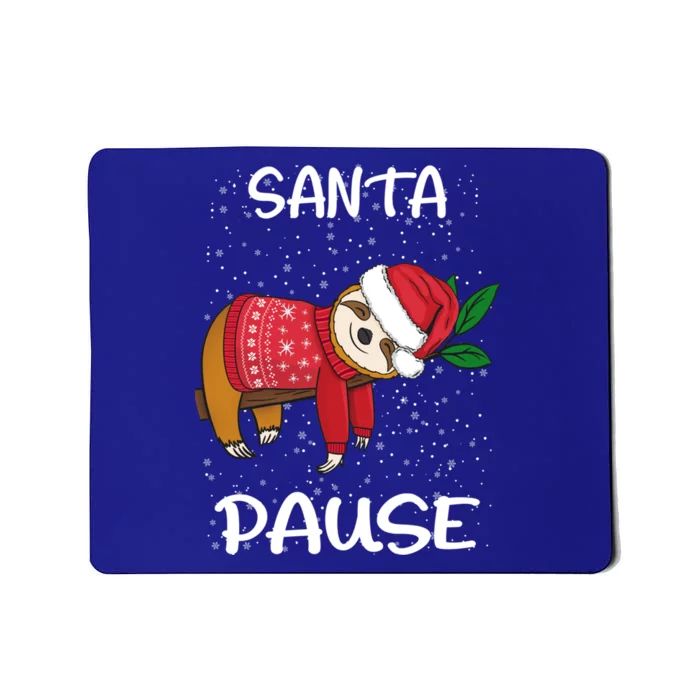 Sloth Merry Christmas Santa Sloth Slothmas Santa Pause Gift Mousepad