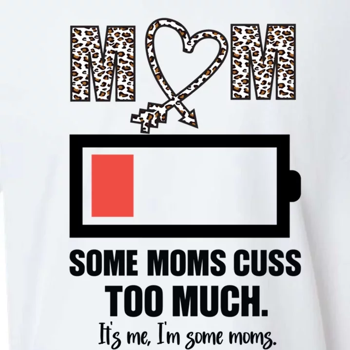 Some Moms Cuss Too Much Its Me Im Some Moms Mothers Day Gift Sueded Cloud Jersey T-Shirt