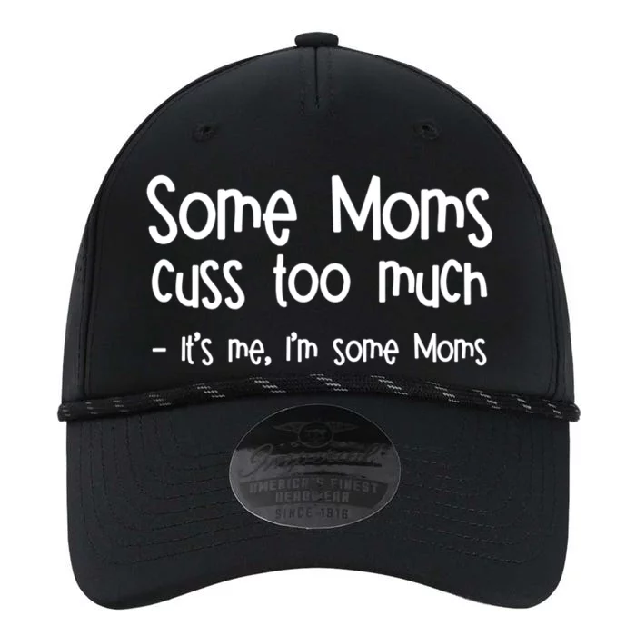 Some Moms Cuss Too Much Its Me Im Some Moms Gift Performance The Dyno Cap