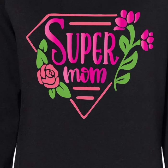 Super Mom Cute Gift Womens California Wash Sweatshirt