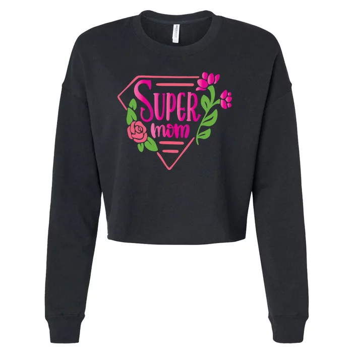 Super Mom Cute Gift Cropped Pullover Crew