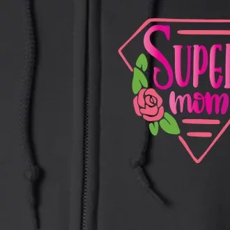 Super Mom Cute Gift Full Zip Hoodie