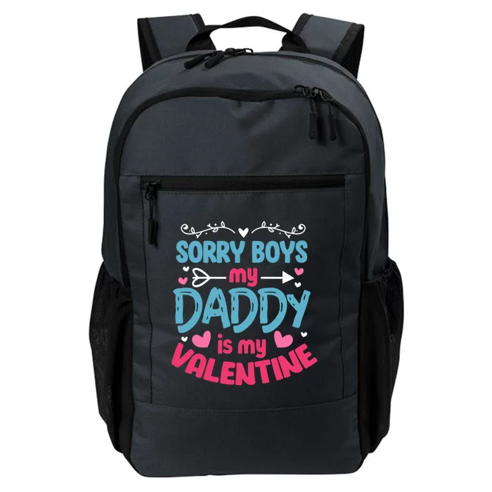 Sorry My Daddy Is My Valentine Valentine's Day Gift Daily Commute Backpack