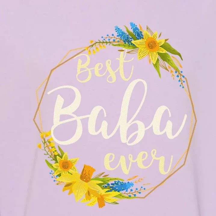 Serbian Mothers Day Best Baba Ever For Mom Grandma Serbia Garment-Dyed Sweatshirt