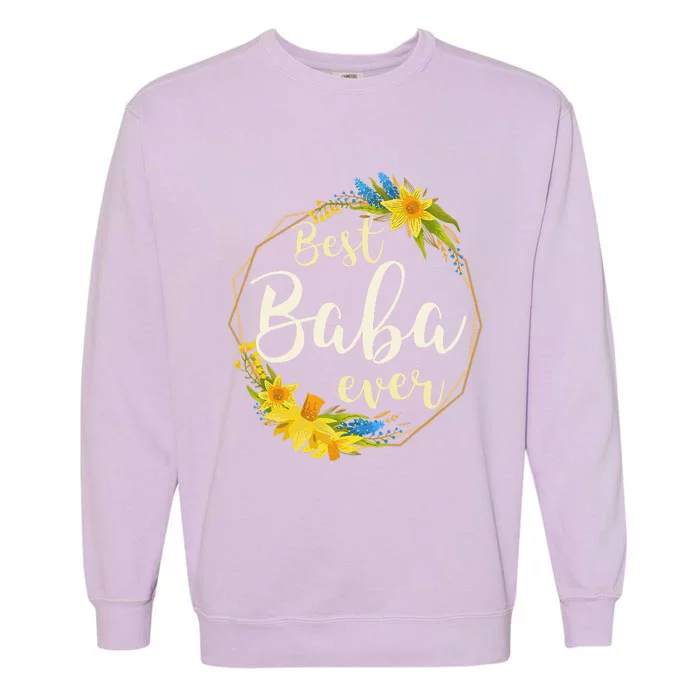 Serbian Mothers Day Best Baba Ever For Mom Grandma Serbia Garment-Dyed Sweatshirt