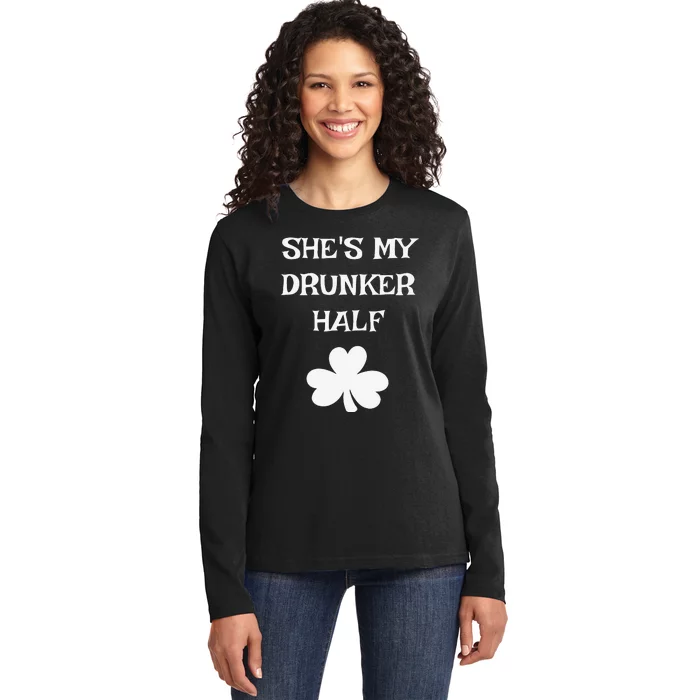 She's My Drunker Half Funny St. Saint Patrick's Day Ladies Long Sleeve Shirt