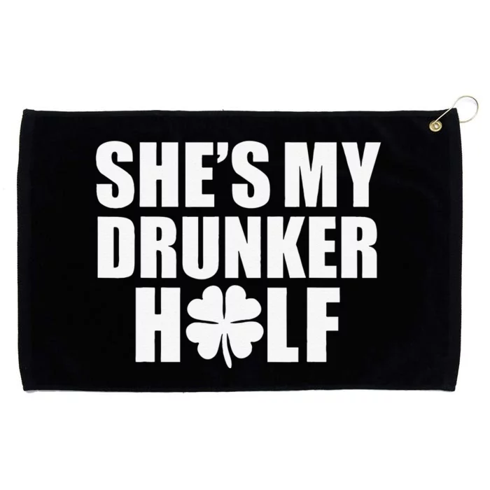 She's My Drunker Half Saint Patrick's Day Couples Love Grommeted Golf Towel