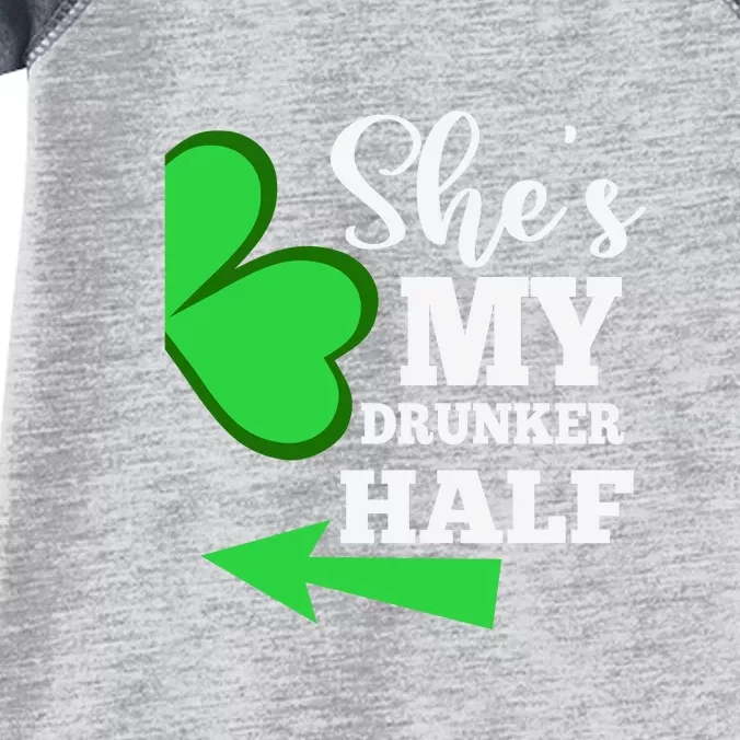 Shes My Drunker Half St Patrick Day Matching Couple His Gift Infant Baby Jersey Bodysuit