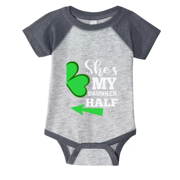 Shes My Drunker Half St Patrick Day Matching Couple His Gift Infant Baby Jersey Bodysuit