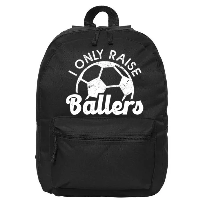 Soccer Mom Dad Mama I Only Raise Ballers Soccer Family 16 in Basic Backpack