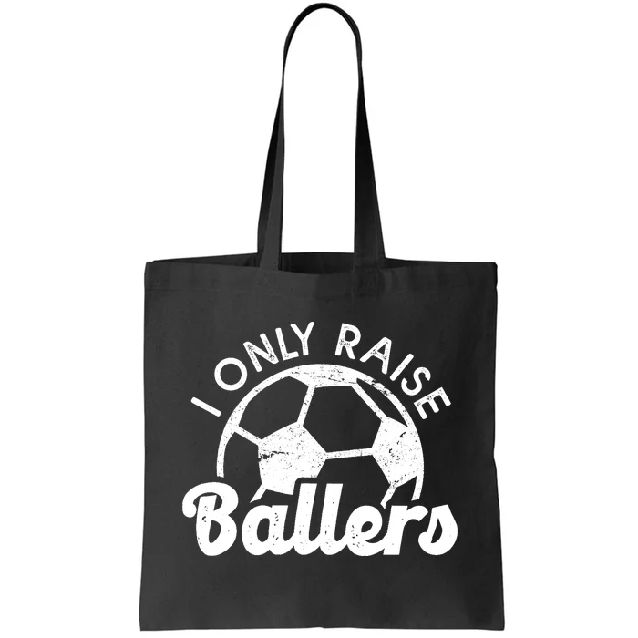 Soccer Mom Dad Mama I Only Raise Ballers Soccer Family Tote Bag