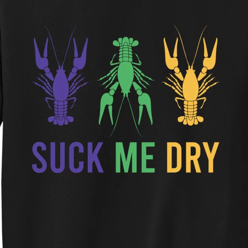 Funny Mardi Gras, Suck Me Dry, Mardi Gras Crawfish, Mardi Gras, Mardi Gras Sweatshirt