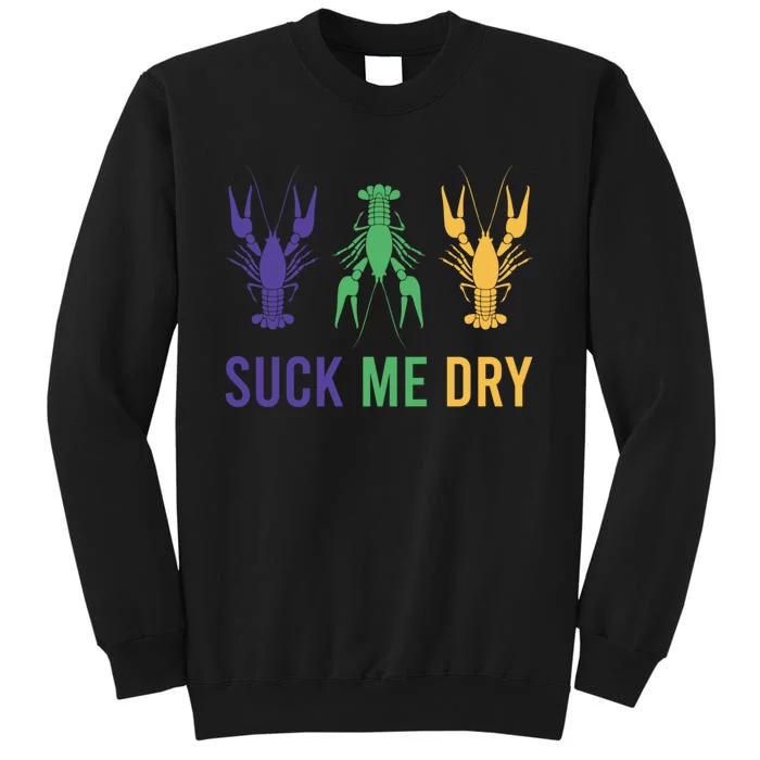 Funny Mardi Gras, Suck Me Dry, Mardi Gras Crawfish, Mardi Gras, Mardi Gras Sweatshirt