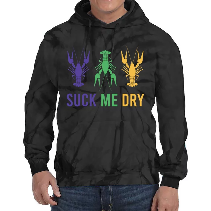 Funny Mardi Gras, Suck Me Dry, Mardi Gras Crawfish, Mardi Gras, Mardi Gras Tie Dye Hoodie