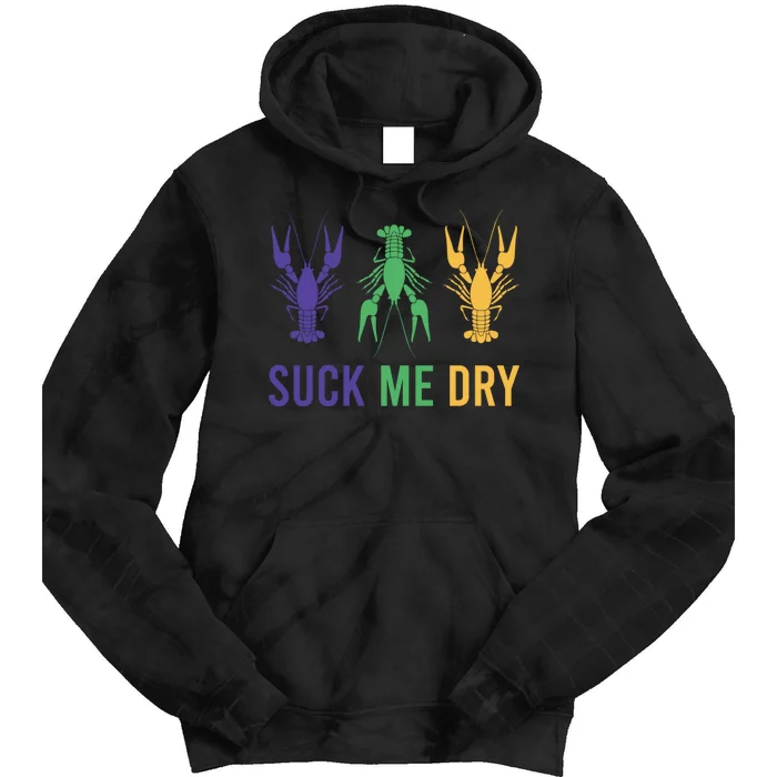 Funny Mardi Gras, Suck Me Dry, Mardi Gras Crawfish, Mardi Gras, Mardi Gras Tie Dye Hoodie