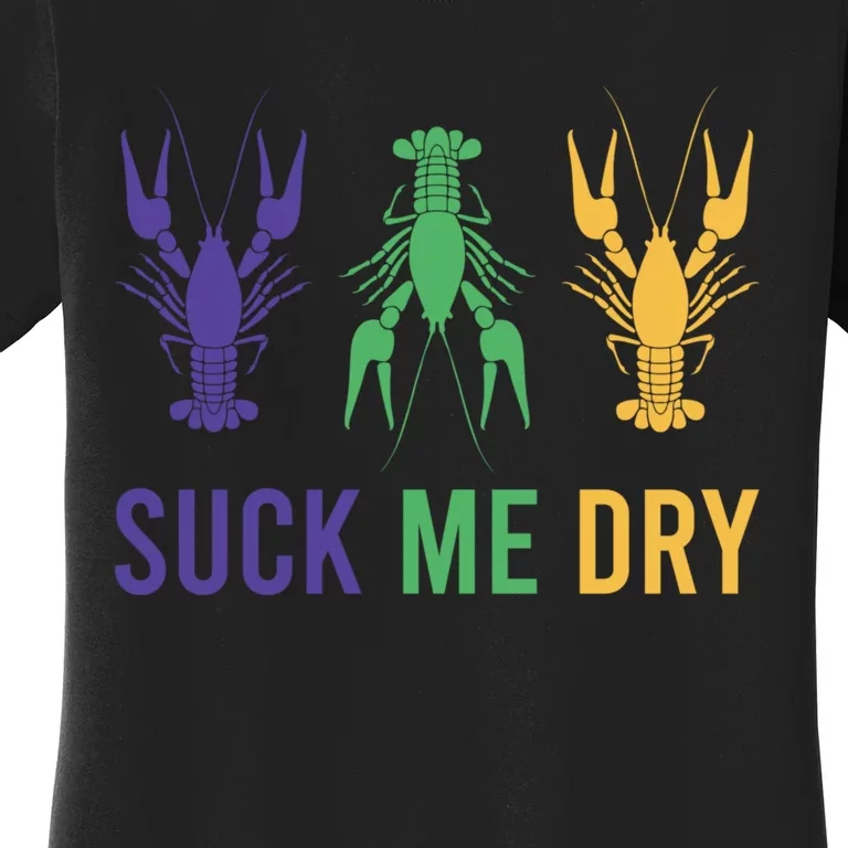 Funny Mardi Gras, Suck Me Dry, Mardi Gras Crawfish, Mardi Gras, Mardi Gras Women's T-Shirt