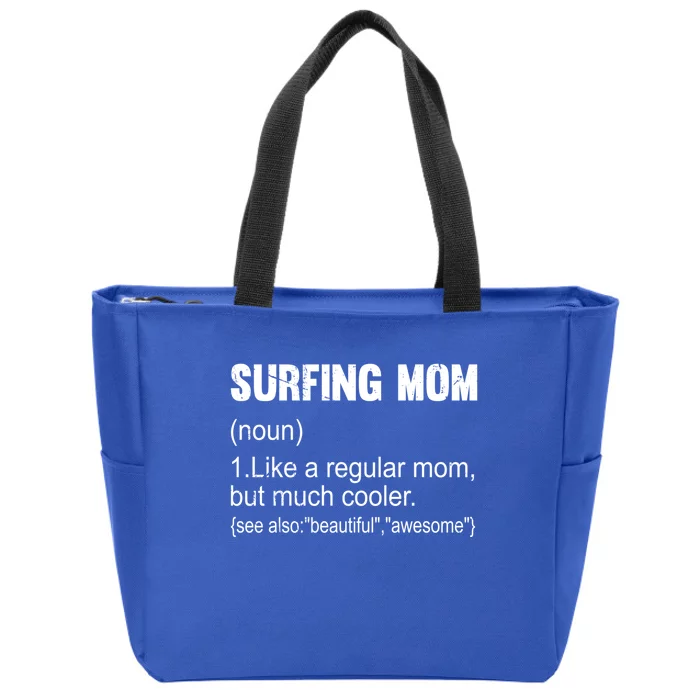 Surfing Mom Definition Funny Surfing Mom Gift Zip Tote Bag