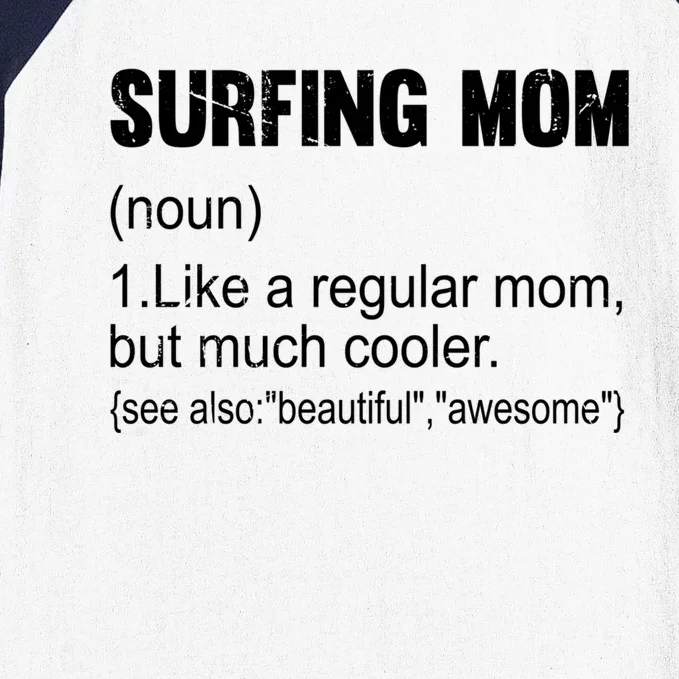 Surfing Mom Definition Funny Surfing Mom Gift Baseball Sleeve Shirt