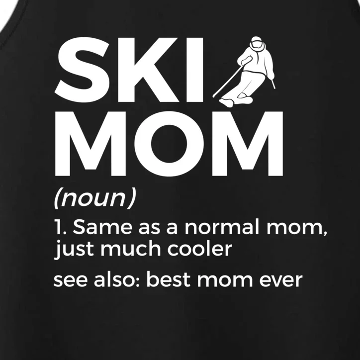 Ski Mom Definition Best Mom Ever Funny Skiing For Skiers Gift Performance Tank