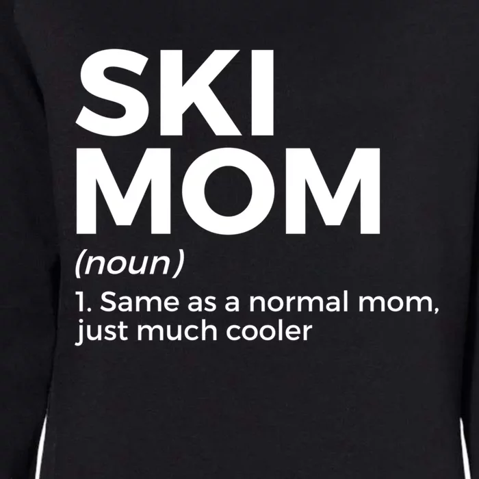 Ski Mom Definition Funny Skiing For Skiers Cute Gift Womens California Wash Sweatshirt