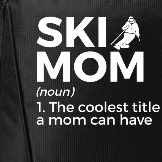 Ski Mom Definition Funny Skiing For Skiers Cute Gift City Backpack