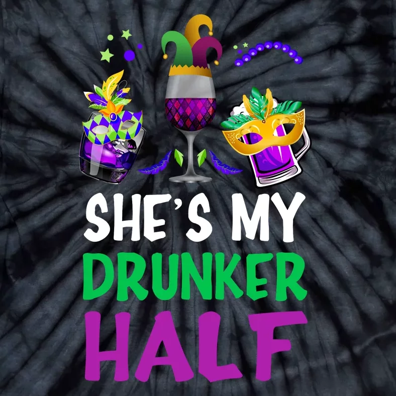 She's My Drunker Half Matching Couple Boyfriend Mardi Gras Tie-Dye T-Shirt