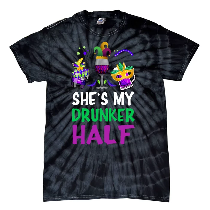 She's My Drunker Half Matching Couple Boyfriend Mardi Gras Tie-Dye T-Shirt