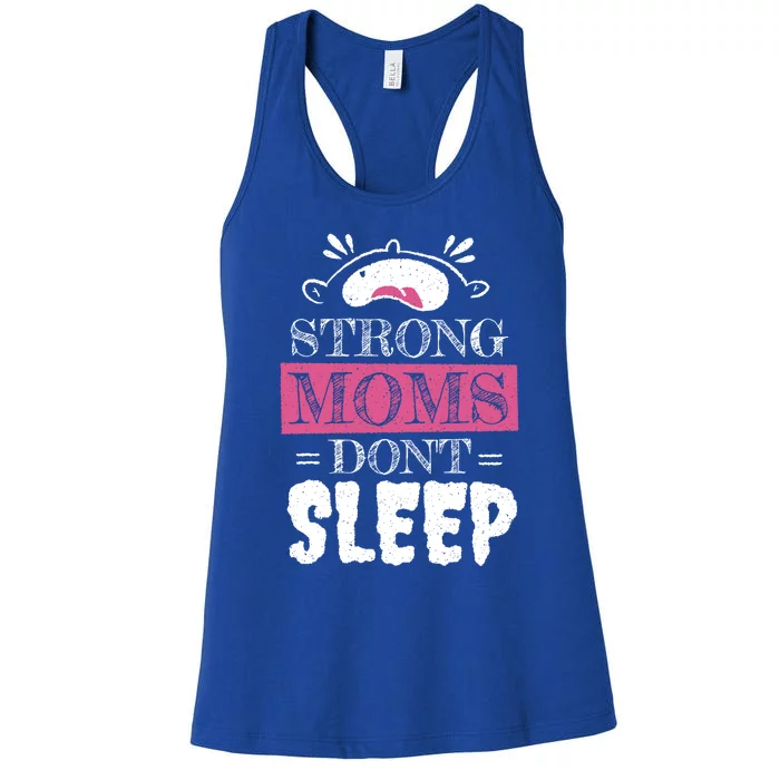 Strong Moms Dont Sleep Cute Gift Women's Racerback Tank