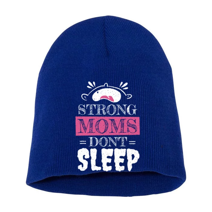 Strong Moms Dont Sleep Cute Gift Short Acrylic Beanie