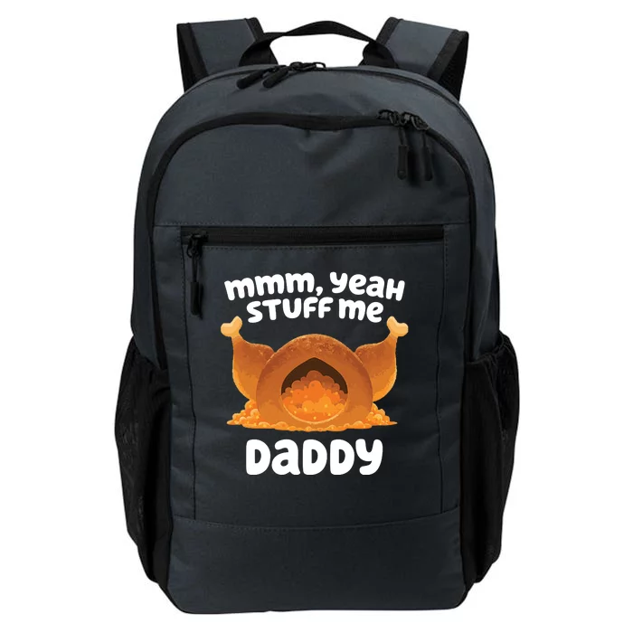 Stuff Me Daddy Funny Thanksgiving Turkey Daily Commute Backpack