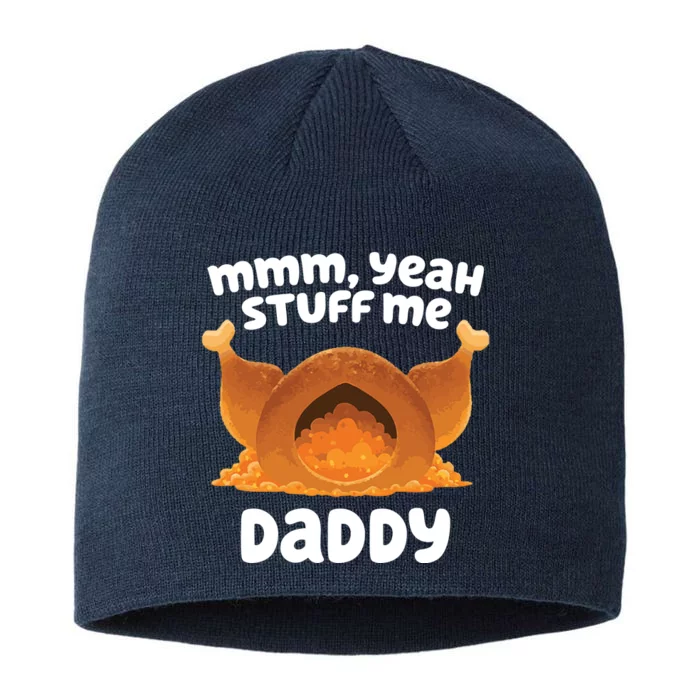 Stuff Me Daddy Funny Thanksgiving Turkey 8 1/2in Sustainable Knit Beanie