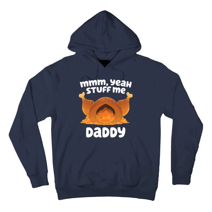 Stuff Me Daddy Funny Thanksgiving Turkey Tall Hoodie