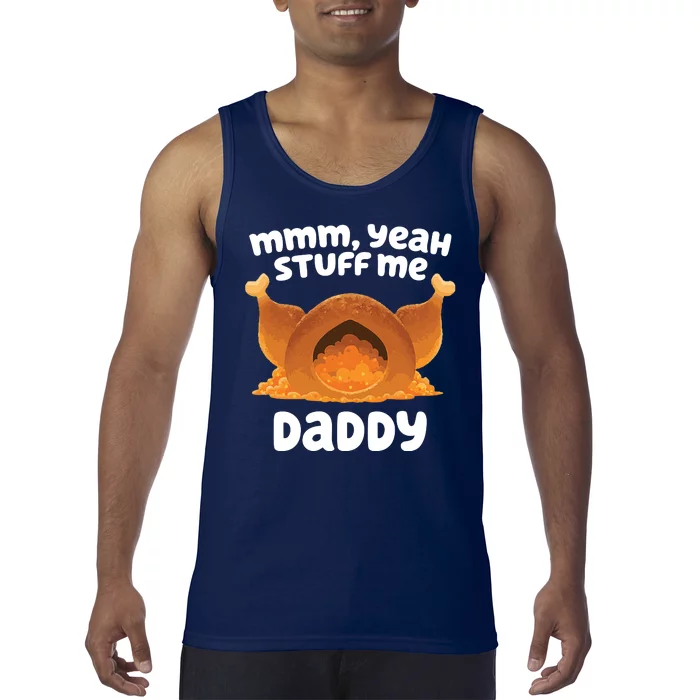 Stuff Me Daddy Funny Thanksgiving Turkey Tank Top