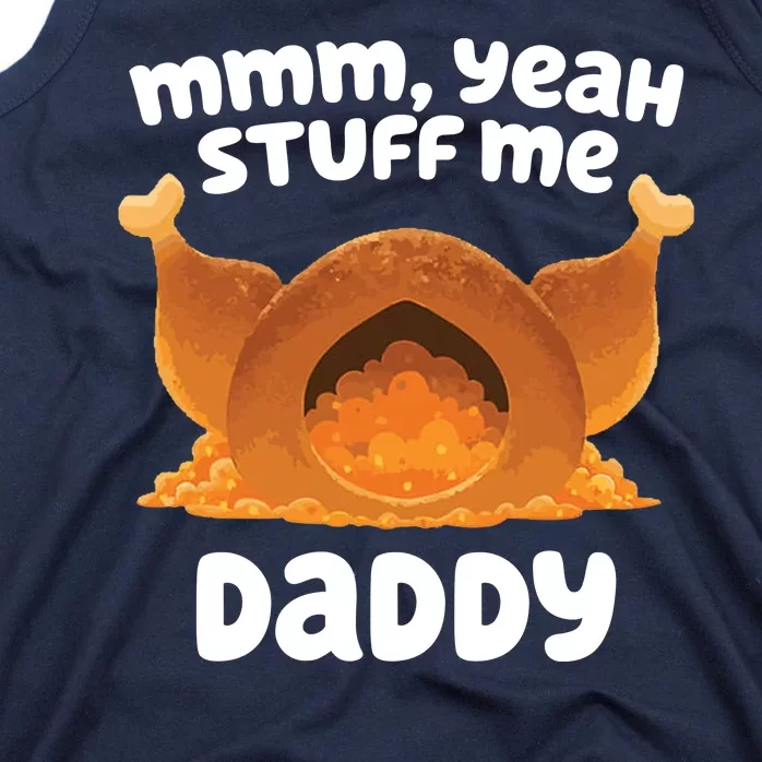 Stuff Me Daddy Funny Thanksgiving Turkey Tank Top