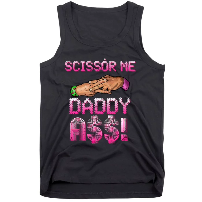 Scissor Me Daddy A$$ Hand Funny Trendy Wrestling Meme Joke Tank Top