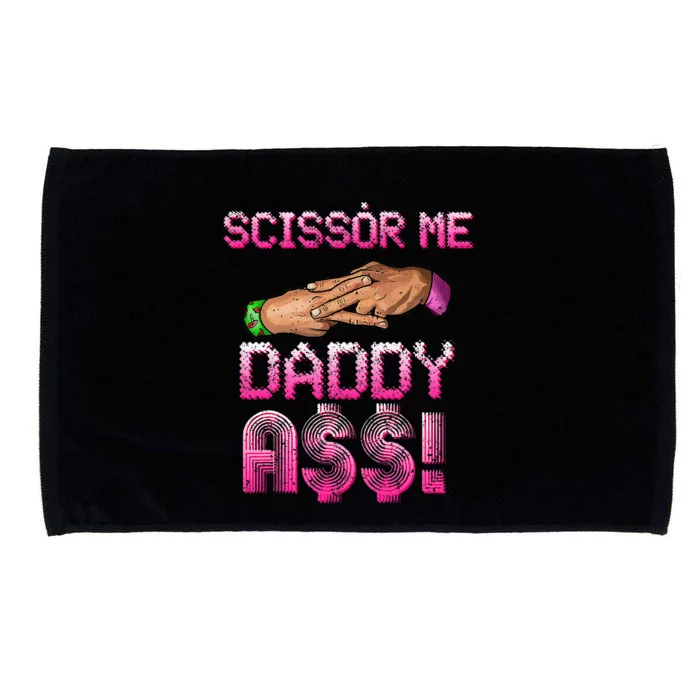 Scissor Me Daddy A$$ Hand Funny Trendy Wrestling Meme Joke Microfiber Hand Towel