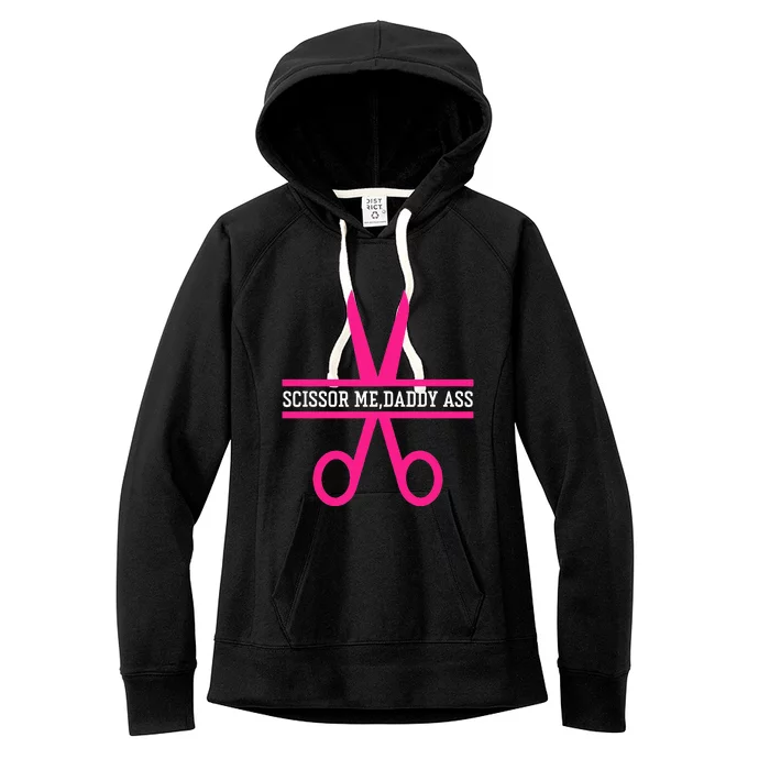 Scissor Me Daddy Ass Women's Fleece Hoodie