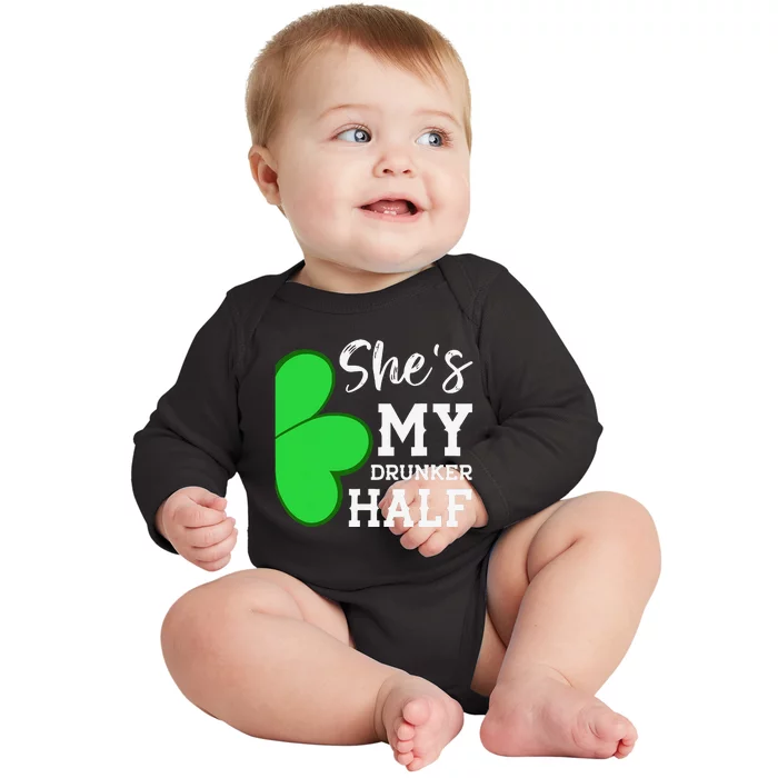 She's My Drunker Half Funny St Patricks Day Couple Shamrock Baby Long Sleeve Bodysuit