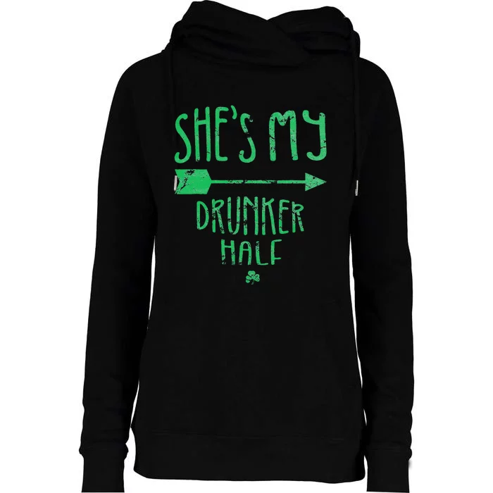 She's My Drunker Half Saint Patrick's Day Couples Womens Funnel Neck Pullover Hood