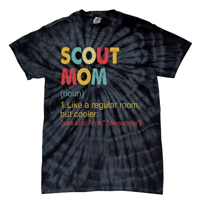 Scout Mom Definition Scout Mom Tie-Dye T-Shirt