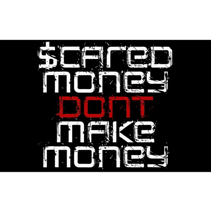 Scared Money Dont Make Money Bumper Sticker