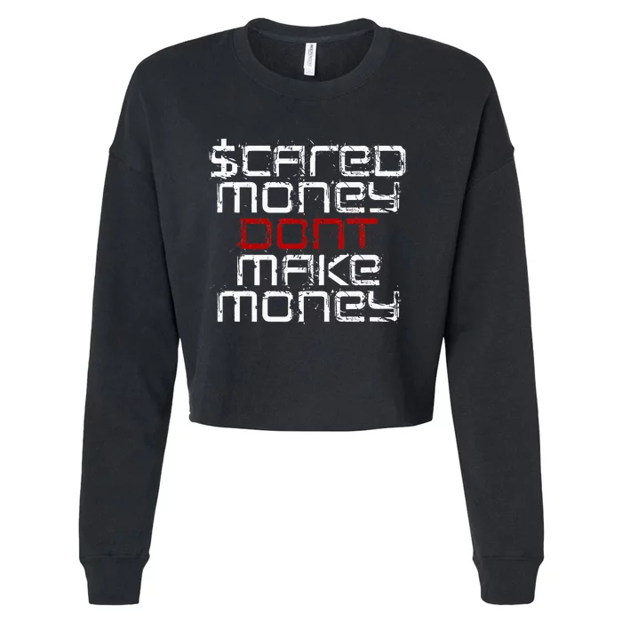 Scared Money Dont Make Money Cropped Pullover Crew