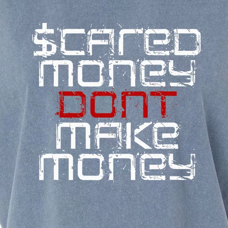 Scared Money Dont Make Money Garment-Dyed Women's Muscle Tee