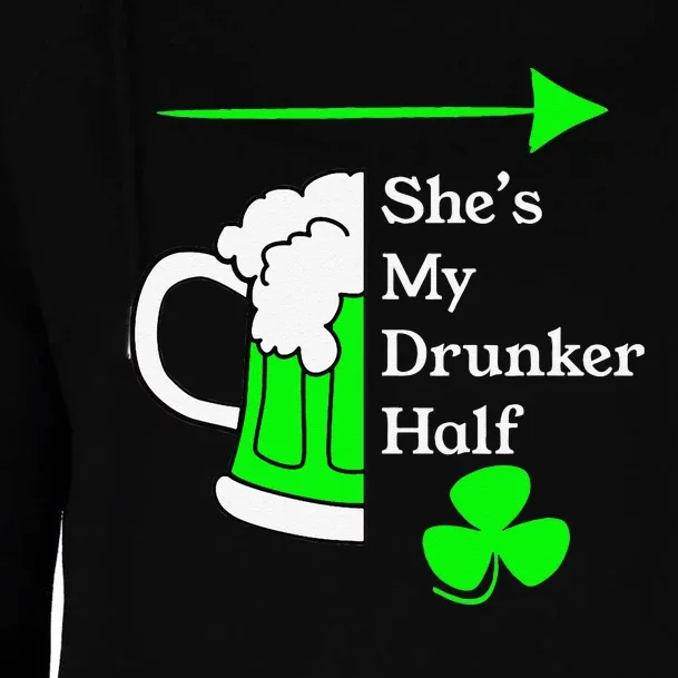 She's My Drunker Half Saint Patrick's Day Couples Womens Funnel Neck Pullover Hood