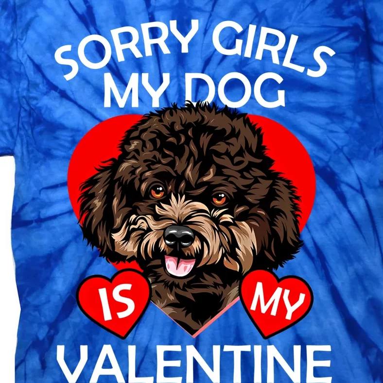 Sorry My Dog Is My Valentine Gift Poodle Dog Lover Gift Tie-Dye T-Shirt