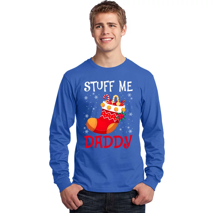 Stuff Me Daddy Naughty Christmas Stocking Dirty Xmas Gift Long Sleeve Shirt